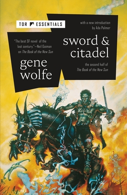Sword & Citadel: The Second Half of the Book of the New Sun - Gene Wolfe