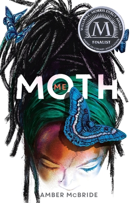 Me (Moth) - Amber Mcbride