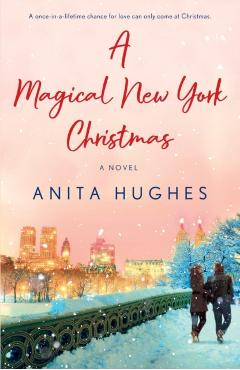 A Magical New York Christmas - Anita Hughes