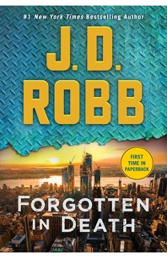 Coperta cărții 'Forgotten in Death: An Eve Dallas Novel - J. D. Robb'