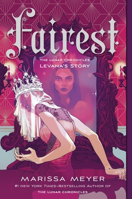 Fairest: The Lunar Chronicles: Levana's Story - Marissa Meyer