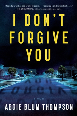 I Don't Forgive You - Aggie Blum Thompson