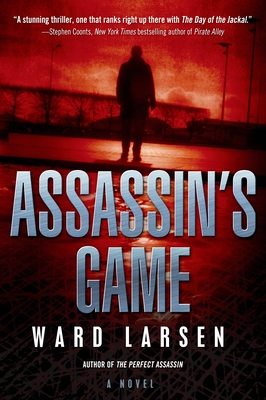 Assassin's Game: A David Slaton Novel - Ward Larsen