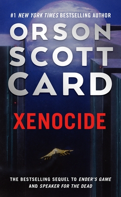 Xenocide: Volume Three of the Ender Saga - Orson Scott Card