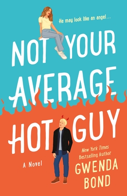 Not Your Average Hot Guy - Gwenda Bond
