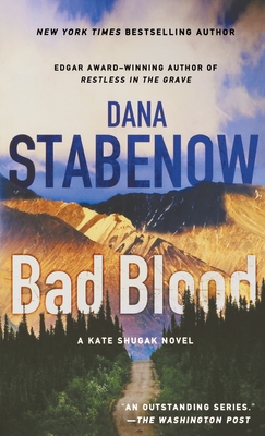 Bad Blood: A Kate Shugak Novel - Dana Stabenow