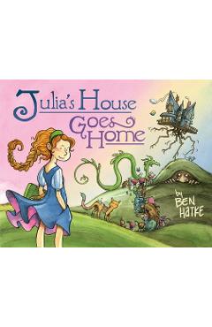 Coperta cărții 'Julia's House Goes Home - Ben Hatke'