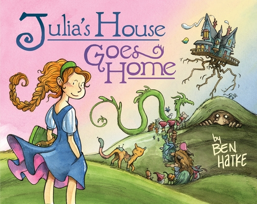 Julia's House Goes Home - Ben Hatke