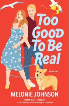Too Good to Be Real - Melonie Johnson