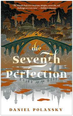 The Seventh Perfection - Daniel Polansky