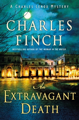 An Extravagant Death: A Charles Lenox Mystery - Charles Finch