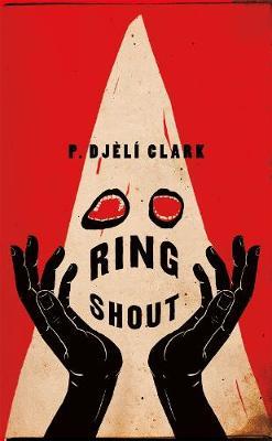Ring Shout - P. Dj�l� Clark