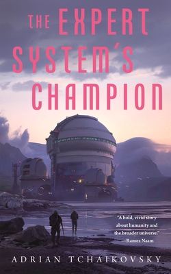 Expert System's Champion - Adrian Tchaikovsky
