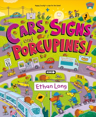 Cars, Signs, and Porcupines!: Happy County Book 3 - Ethan Long
