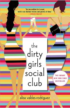 The Dirty Girls Social Club - Alisa Valdes-rodriguez