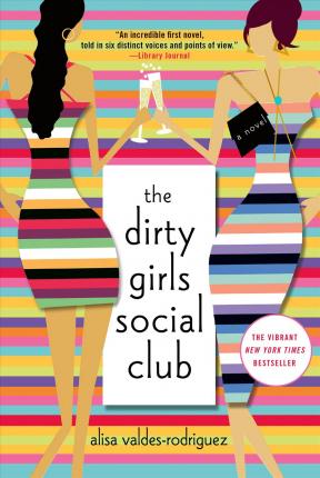 The Dirty Girls Social Club - Alisa Valdes-rodriguez