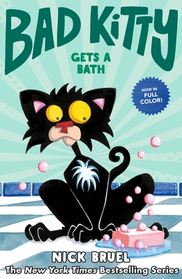 Bad Kitty Gets a Bath (Graphic Novel) - Nick Bruel