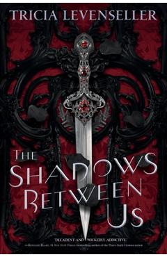 Coperta cărții 'The Shadows Between Us - Tricia Levenseller'