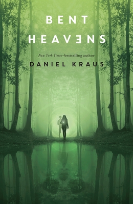 Bent Heavens - Daniel Kraus
