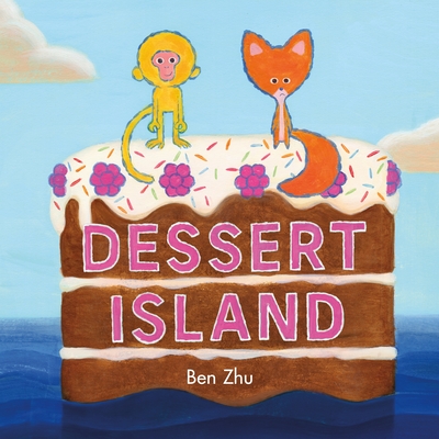 Dessert Island - Ben Zhu