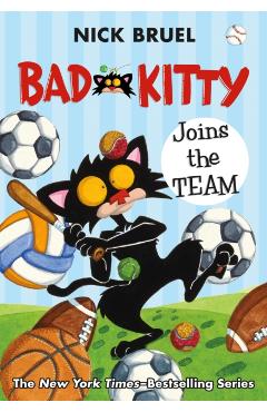 Bad Kitty Joins the Team - Nick Bruel