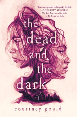 The Dead and the Dark - Courtney Gould