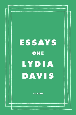 Essays One - Lydia Davis