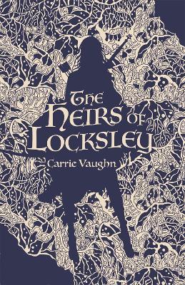 The Heirs of Locksley - Carrie Vaughn