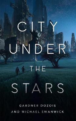 City Under the Stars - Gardner Dozois