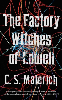 The Factory Witches of Lowell - C. S. Malerich