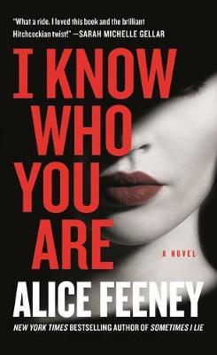 I Know Who You Are - Alice Feeney