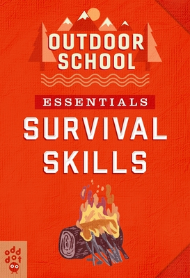 Outdoor School Essentials: Survival Skills - Odd Dot