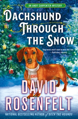 Dachshund Through the Snow: An Andy Carpenter Mystery - David Rosenfelt