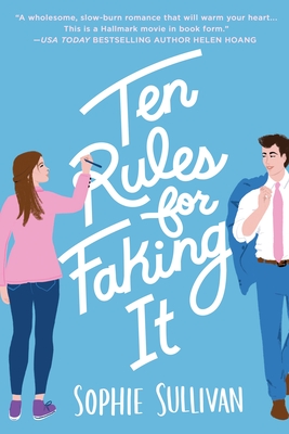 Ten Rules for Faking It - Sophie Sullivan