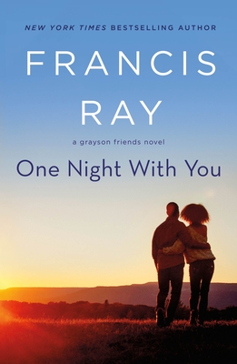 One Night with You: A Grayson Friends Novel - Francis Ray