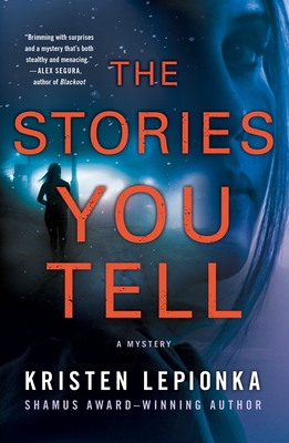 The Stories You Tell: A Mystery - Kristen Lepionka
