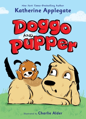Doggo and Pupper - Katherine Applegate