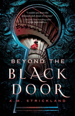 Beyond the Black Door - A. M. Strickland
