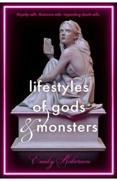 Poza produsului Lifestyles of Gods and Monsters - Emily Roberson