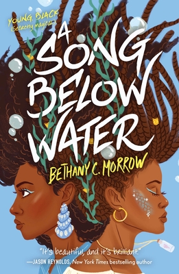 A Song Below Water - Bethany C. Morrow