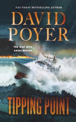 Tipping Point: The War with China - The First Salvo - David Poyer