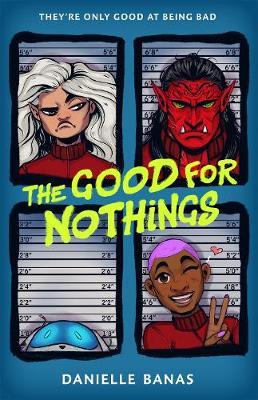 The Good for Nothings - Danielle Banas