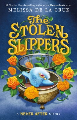 Never After: The Stolen Slippers - Melissa De La Cruz