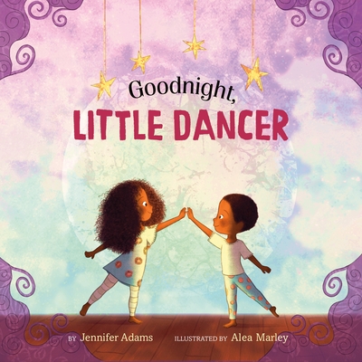 Goodnight, Little Dancer - Jennifer Adams