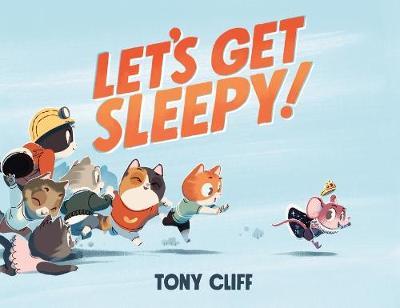Let's Get Sleepy! - Tony Cliff