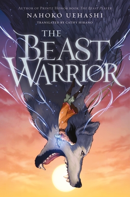 The Beast Warrior - Nahoko Uehashi