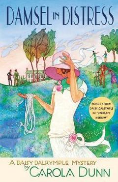 Coperta cărții 'Damsel in Distress: A Daisy Dalrymple Mystery - Carola Dunn'