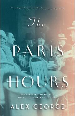 The Paris Hours - Alex George