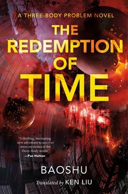 The Redemption of Time: A Three-Body Problem Novel - Baoshu