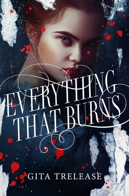 Everything That Burns - Gita Trelease